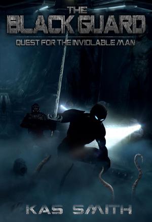 Cover of the book The Black Guard: Quest For The Inviolable Man by Greg Wilburn
