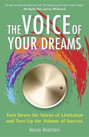 Cover of the book The Voice of Your Dreams by Adam Cash