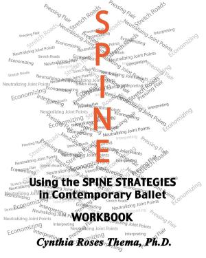 Cover of the book Using the SPINE STRATEGIES in Contemporary Ballet - Workbook by Csilla