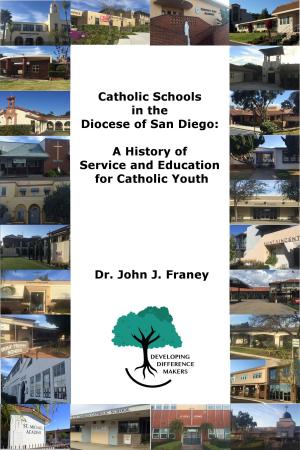 Cover of the book Catholic Schools in the Diocese of San Diego: A History of Service and Education for Catholic Youth by NV Access