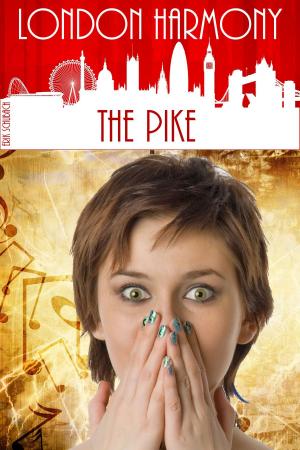 Cover of the book London Harmony: The Pike by J.D. Killi