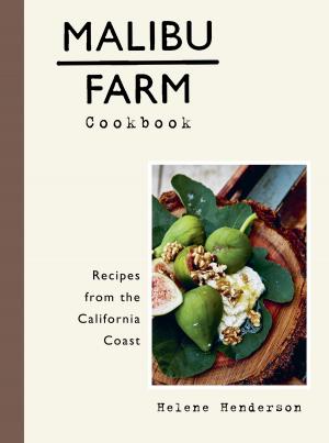 Cover of the book Malibu Farm Cookbook by Linda Richard, Darrell Richard