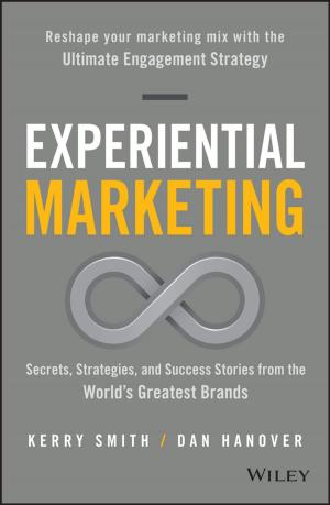 Cover of the book Experiential Marketing by Jeff Korhan, Gail F. Goodman, Scott Stratten, Dan Zarrella