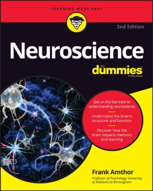 Cover of the book Neuroscience For Dummies by Aiwen Lei, Wei Shi, Chao Liu, Wei Liu, Hua Zhang, Chuan He