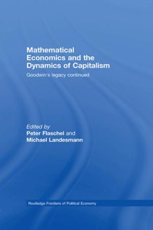 Cover of Mathematical Economics and the Dynamics of Capitalism