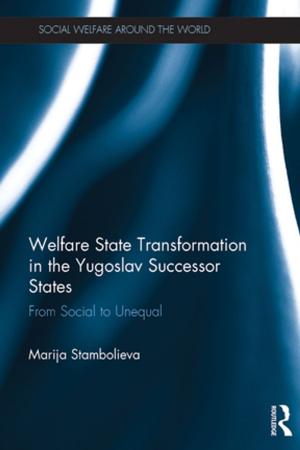 Cover of the book Welfare State Transformation in the Yugoslav Successor States by Sir George Nicholls