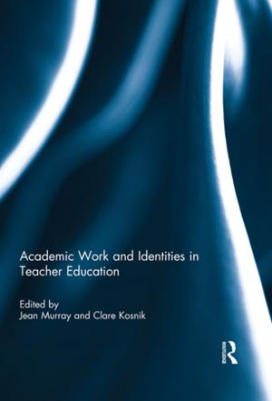Cover of the book Academic Work and Identities in Teacher Education by Itzhak Harpaz