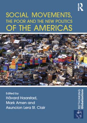 Cover of the book Social Movements, the Poor and the New Politics of the Americas by David S. Kaufer, Suguru Ishizaki, Brian S. Butler, Jeff Collins