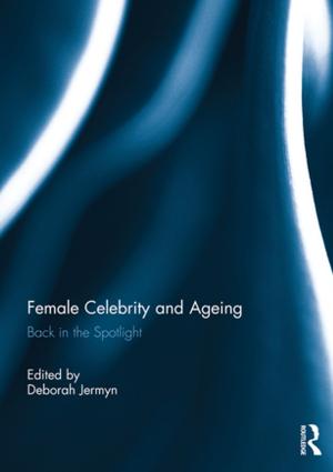 Cover of the book Female Celebrity and Ageing by Sandra Harris