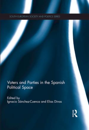 Cover of the book Voters and Parties in the Spanish Political Space by 