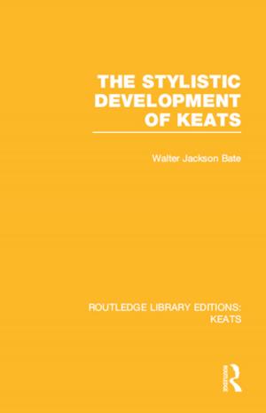 Cover of the book The Stylistic Development of Keats by Michael D. Reiter