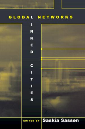 Cover of the book Global Networks, Linked Cities by Rachael Stretch