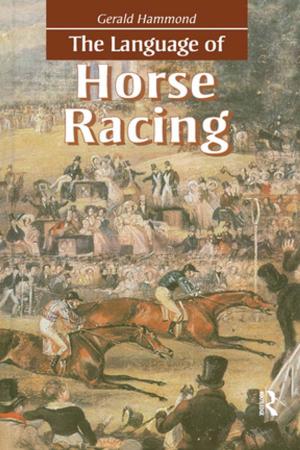 Cover of the book The Language of Horse Racing by Srilata Raman