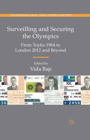 Cover of the book Surveilling and Securing the Olympics by B. Jindra