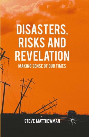 Cover of the book Disasters, Risks and Revelation by Hironobu Nakagawa, Tatsuya Uchida