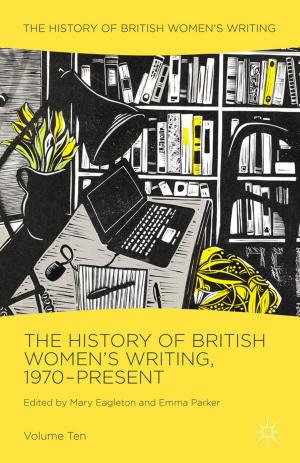 Cover of the book The History of British Women's Writing, 1970-Present by 