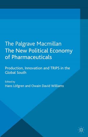Cover of the book The New Political Economy of Pharmaceuticals by S. Bridgewater