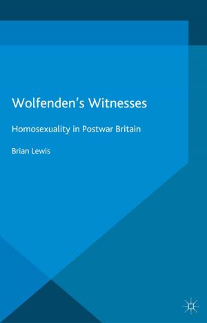 Cover of the book Wolfenden's Witnesses by Jeff Lewis