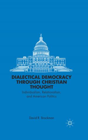 Cover of the book Dialectical Democracy through Christian Thought by D. Jung, M. Petersen, S. Sparre