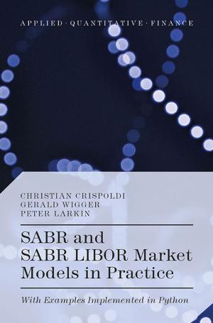 Cover of the book SABR and SABR LIBOR Market Models in Practice by Pertti Saariluoma, José J. Cañas, Jaana Leikas