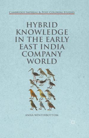 Cover of the book Hybrid Knowledge in the Early East India Company World by Emily A. Bernhard Jackson