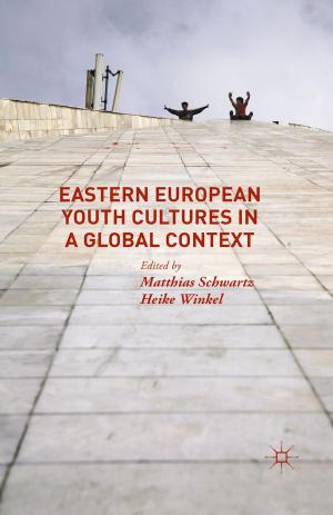Cover of the book Eastern European Youth Cultures in a Global Context by Ayesha Bashiruddin