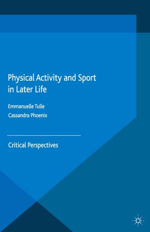 Cover of the book Physical Activity and Sport in Later Life by Paulo Mourão