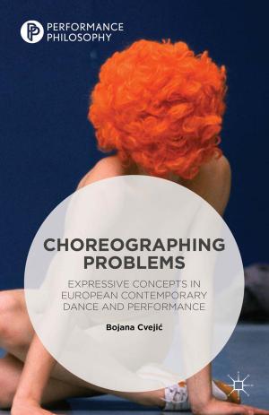 Cover of the book Choreographing Problems by Daniel Nehring, Emmanuel Alvarado, Dylan Kerrigan, Eric C. Hendriks