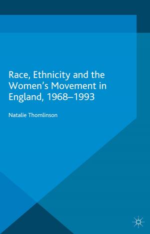Cover of the book Race, Ethnicity and the Women's Movement in England, 1968-1993 by Eleftheria J. Lekakis