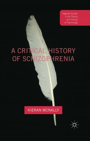 Cover of the book A Critical History of Schizophrenia by Nicola Ingram