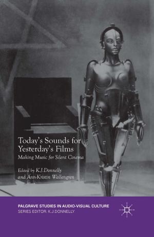 Cover of the book Today's Sounds for Yesterday's Films by Giles Scott-Smith