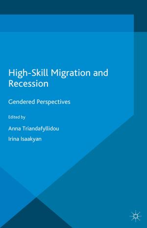 Cover of the book High Skill Migration and Recession by Marianne Martens