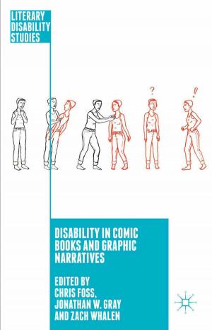 Cover of the book Disability in Comic Books and Graphic Narratives by Michael L. Dockrill, Michael F. Hopkins