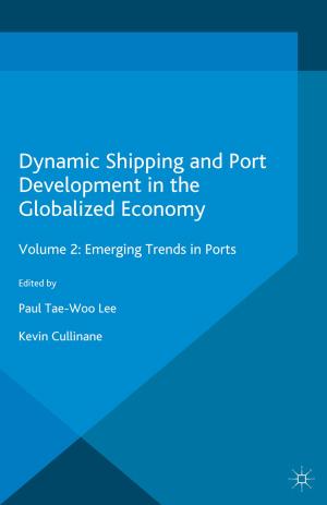 Cover of the book Dynamic Shipping and Port Development in the Globalized Economy by Cathy Gormley-Heenan, Derek Birrell