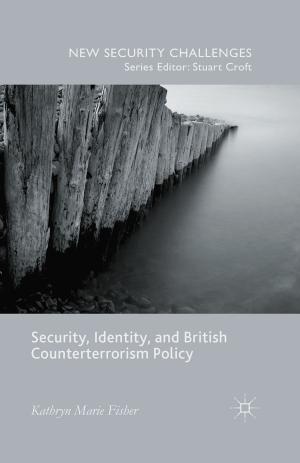 Cover of the book Security, Identity, and British Counterterrorism Policy by 