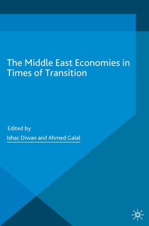 Cover of the book The Middle East Economies in Times of Transition by Tony Capstick