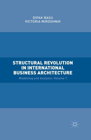 Cover of the book Structural Revolution in International Business Architecture, Volume 1 by Surja Datta