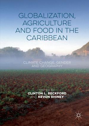 Cover of the book Globalization, Agriculture and Food in the Caribbean by Professor Antony Easthope