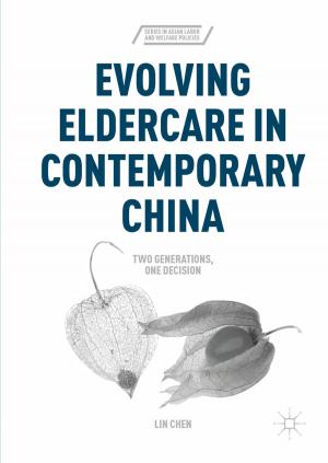Cover of the book Evolving Eldercare in Contemporary China by 