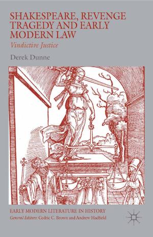 Cover of the book Shakespeare, Revenge Tragedy and Early Modern Law by 