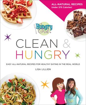 Cover of the book Hungry Girl Clean & Hungry by Elizabeth Rae Kovar