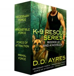 Cover of the book K-9 Rescue Series, Books 1-3 + A Novella by Caroline Kettlewell