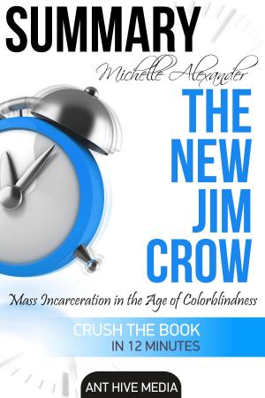 Book cover of Michelle Alexander’s The New Jim Crow: Mass Incarceration in the Age of Colorblindness | Summary