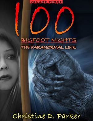 Book cover of 100 Bigfoot Nights: The Paranormal Link