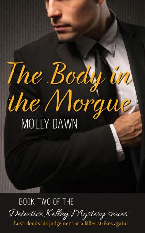 Cover of The Body in the Morgue: Book Two of the Detective Kelley Mystery series