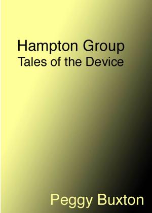 Cover of the book Hampton Group, Tales of the Device by Peggy Buxton