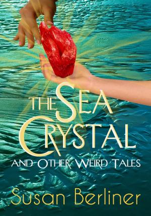 Cover of the book The Sea Crystal and Other Weird Tales by Wes Thomas