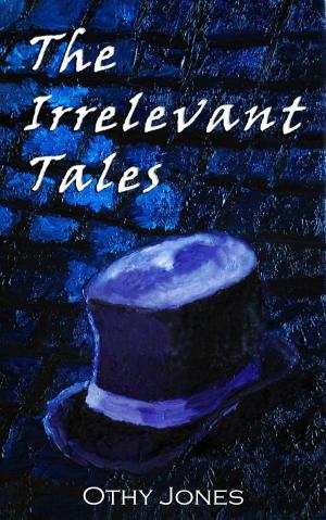 Cover of the book The Irrelevant Tales by Laura McVey