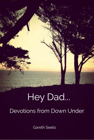 Cover of the book Hey Dad...: Devotions from Down Under by Joe Maggelet