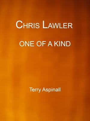 Cover of the book Chris Lawler 'One Of A Kind' by Terry Aspinall